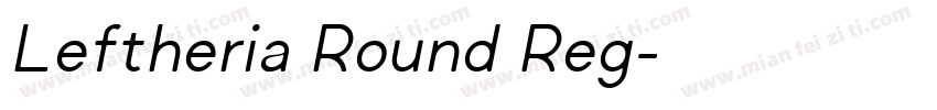 Leftheria Round Reg字体转换